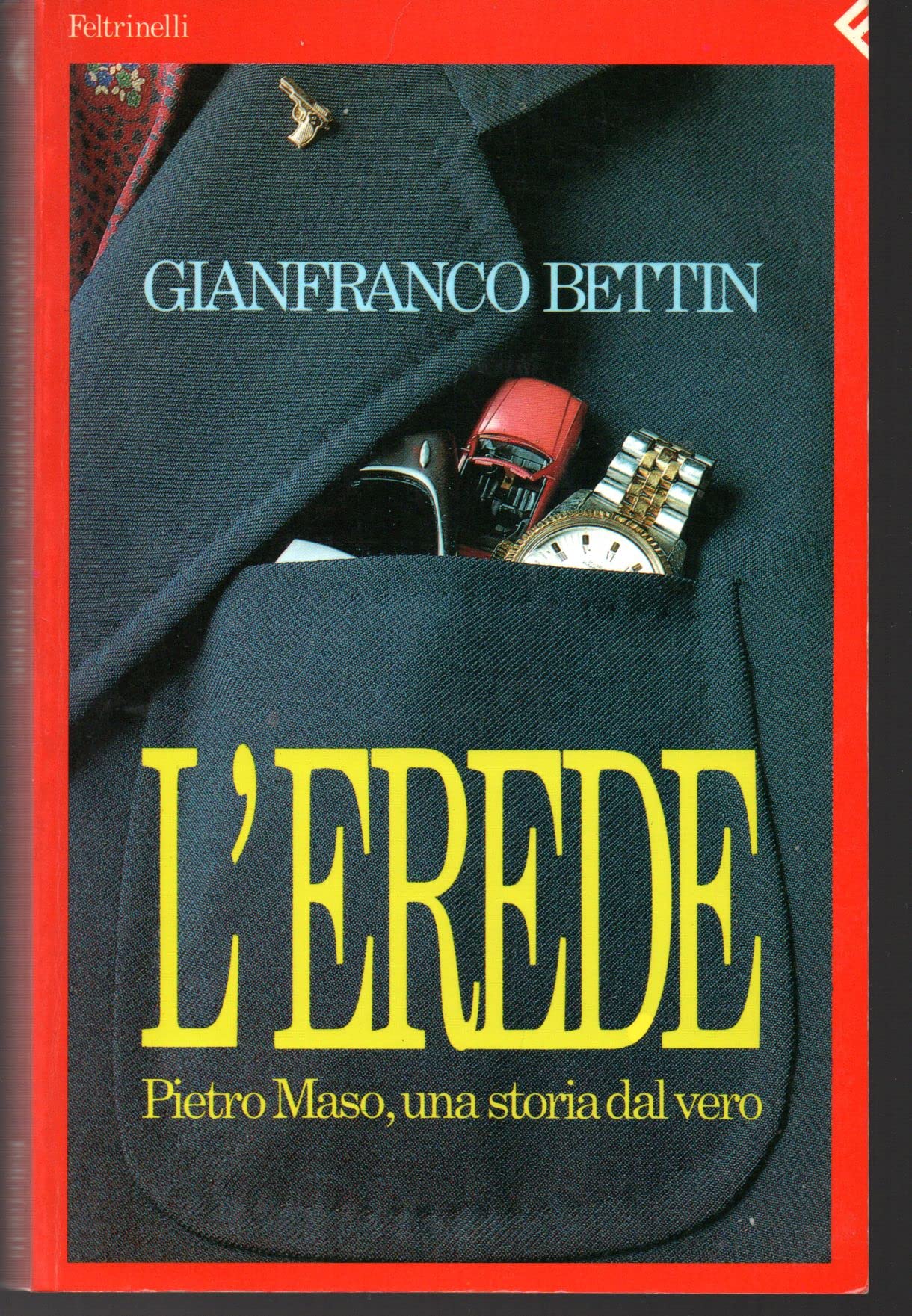 L'erede. Pietro Maso, una storia dal vero (Anni novanta, Band 2) Politics & Society