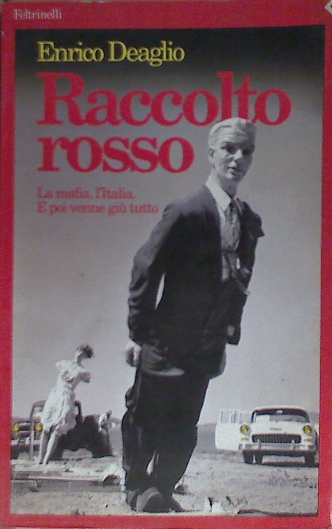 Raccolto rosso. La mafia, l'Italia. E poi venne giù tutto (Anni novanta, Band 10) Books