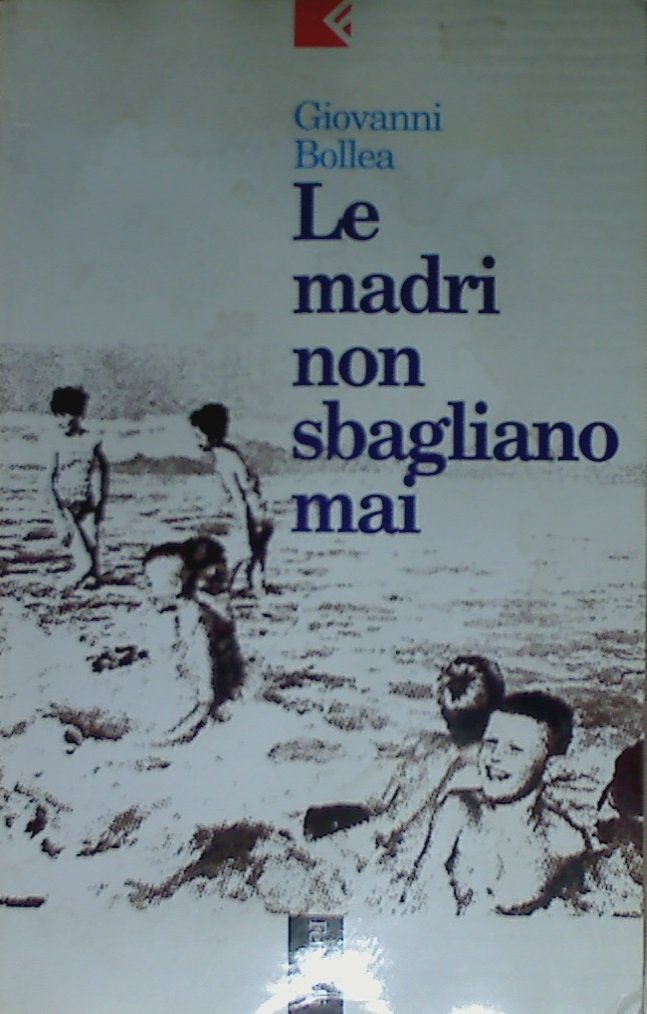 Le madri non sbagliano mai (Serie bianca, Band 3) Parents & Children