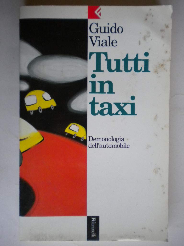 Tutti in taxi. Demonologia dell'automobile (Serie bianca, Band 13) Leisure, Home & Garden