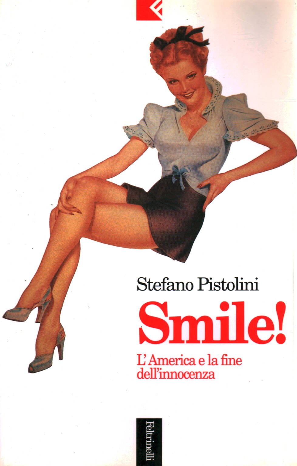Smile! L'America e la fine dell'innocenza book