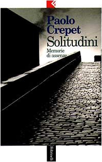 Solitudini. Memorie di assenze (Serie bianca, Band 22) Books