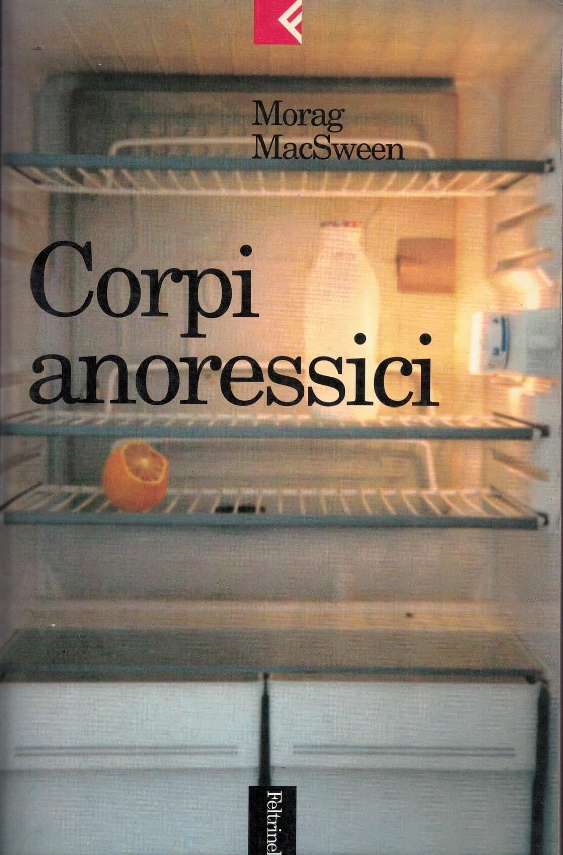 Corpi anoressici (Serie bianca, Band 34) Books