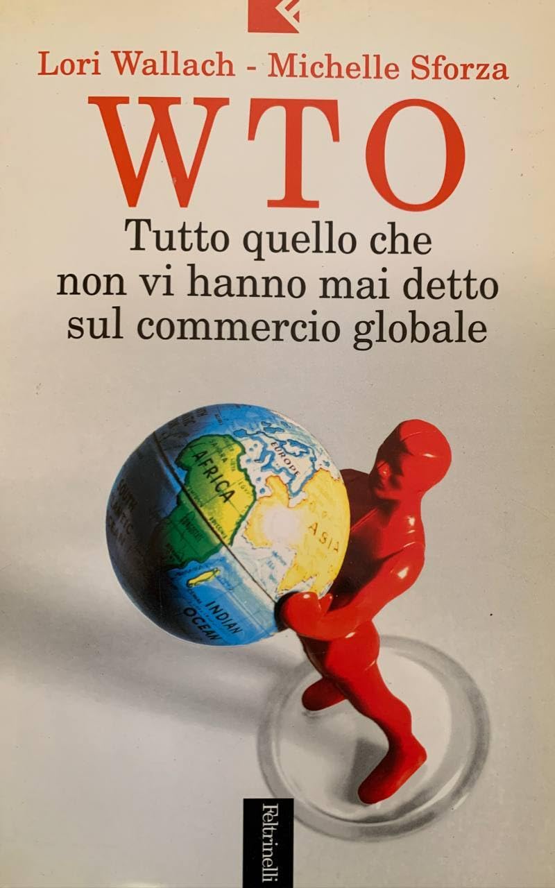 WTO. Tutto quello che non vi hanno mai detto sul commercio globale book