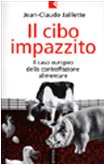 Il cibo impazzito. Il caso europeo della contraffazione alimentare (Serie bianca, Band 53) Business, Finance & Career