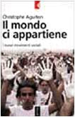 Il mondo ci appartiene. I nuovi movimenti sociali (Serie bianca, Band 57) Business, Finance & Career