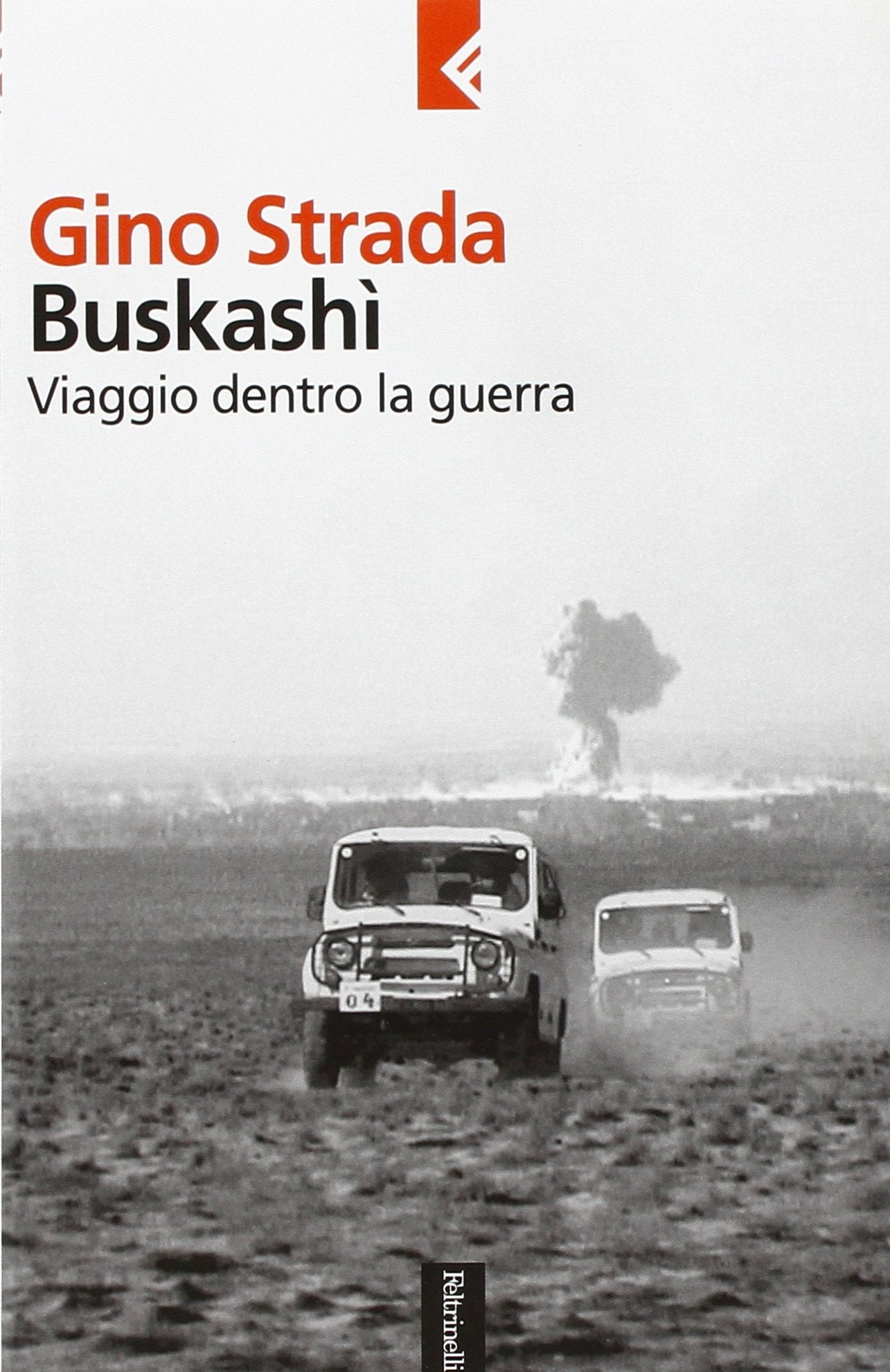 Buskashì. Viaggio dentro la guerra (Serie bianca) Politics & History