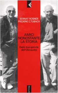 Amici nonostante la storia. Dalle due sponde dell'Olocausto book