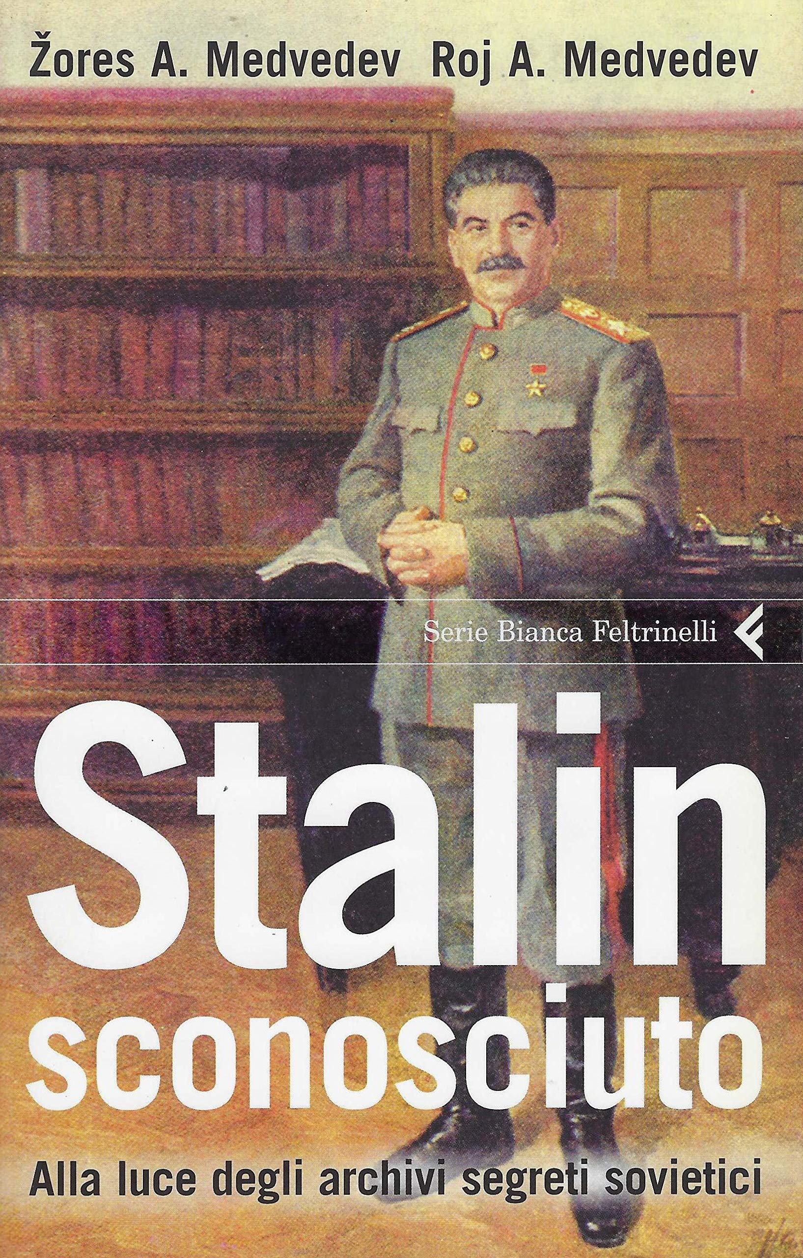 Medvedev, Z: Stalin sconosciuto. Alla luce degli archivi seg Social Sciences