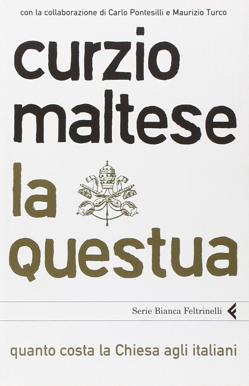 La questua. Quanto costa la Chiesa agli italiani book