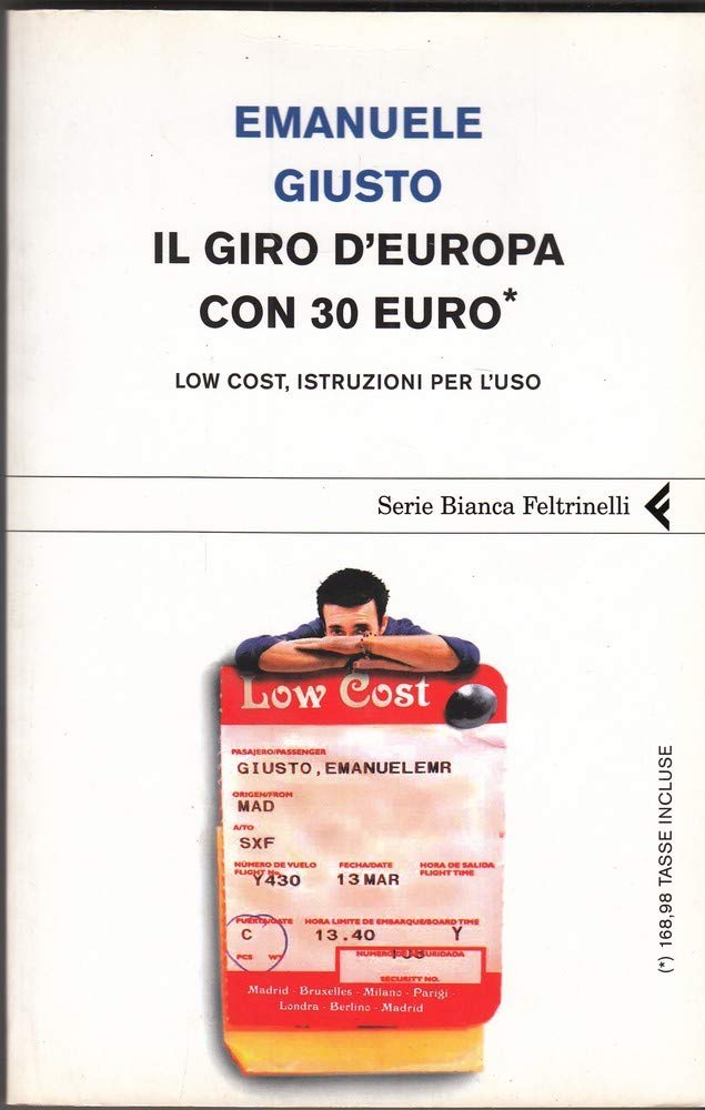 Il giro d'Europa con 30 euro. Low cost, istruzioni per l'uso Business, Finance & Career