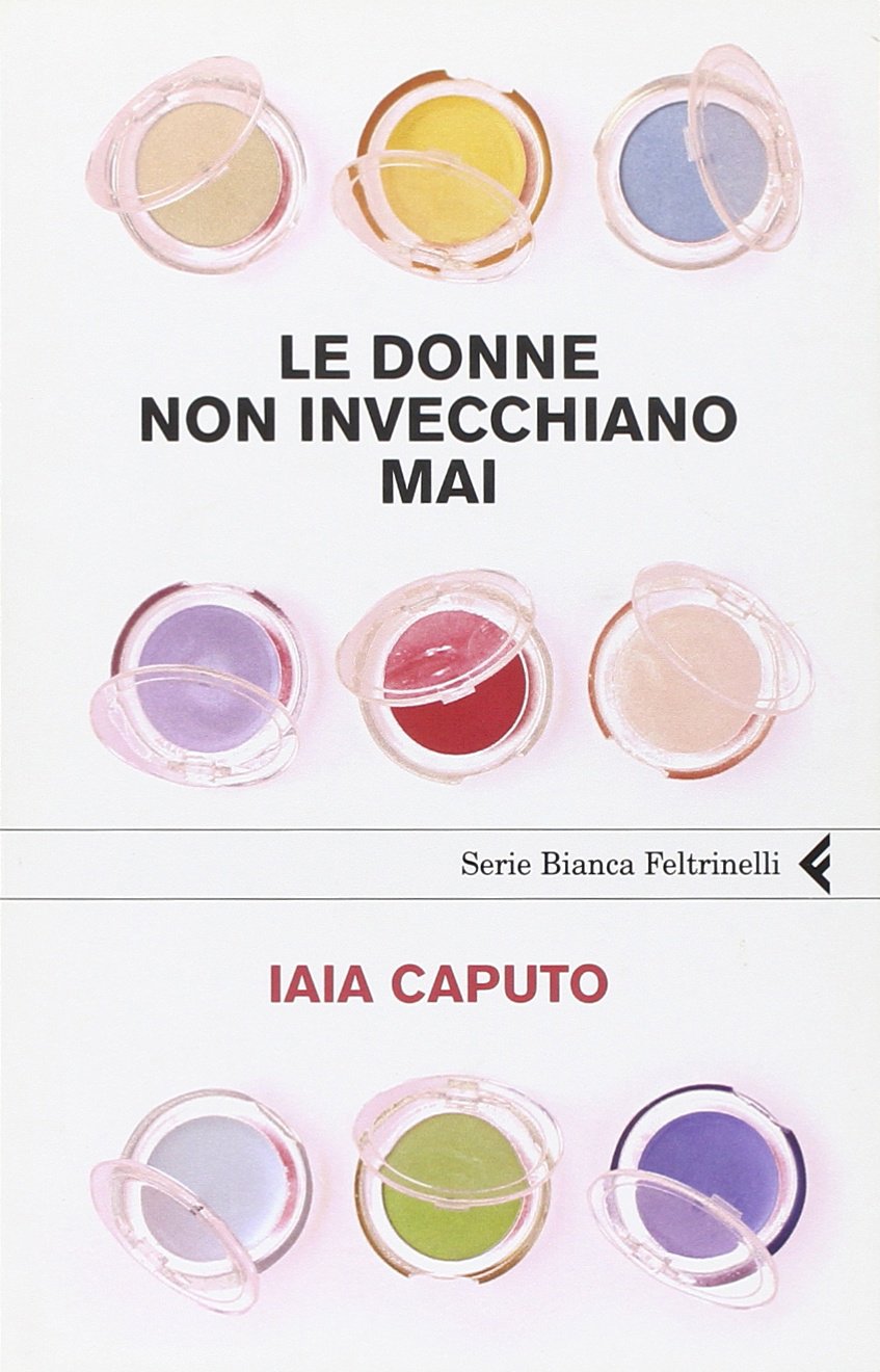 Le donne non invecchiano mai (Serie bianca) Social Sciences