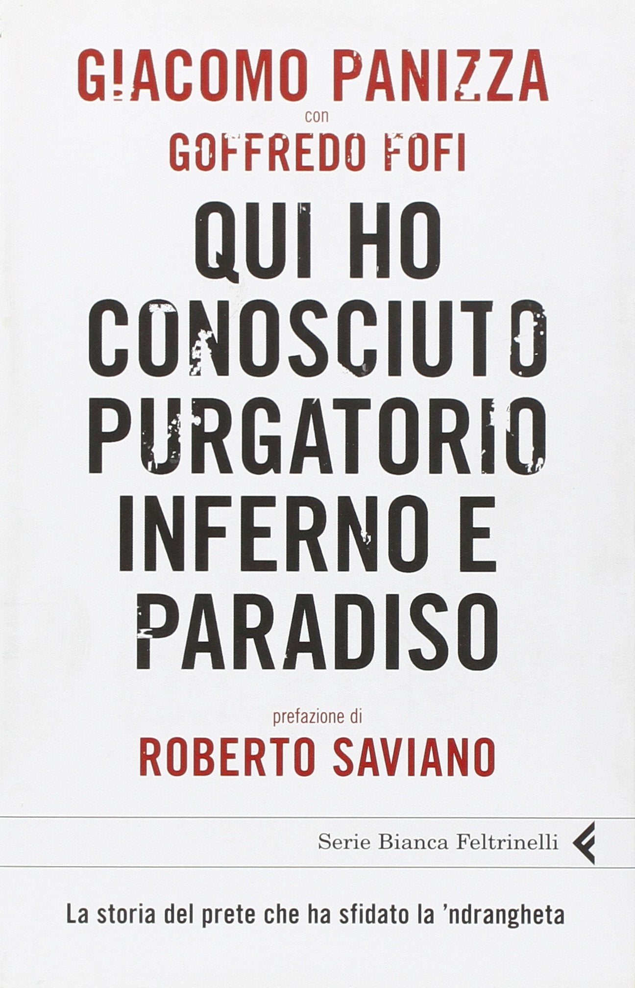Qui ho conosciuto purgatorio, inferno e paradiso. La storia del prete che ha sfidato la 'ndrangheta book