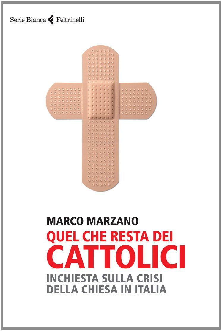 Marzano, M: Quel che resta dei cattolici. Inchiesta sulla cr Religion & Esotericism