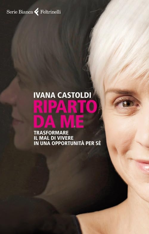 Riparto da me. Trasformare il mal di vivere in una opportunità per sé book