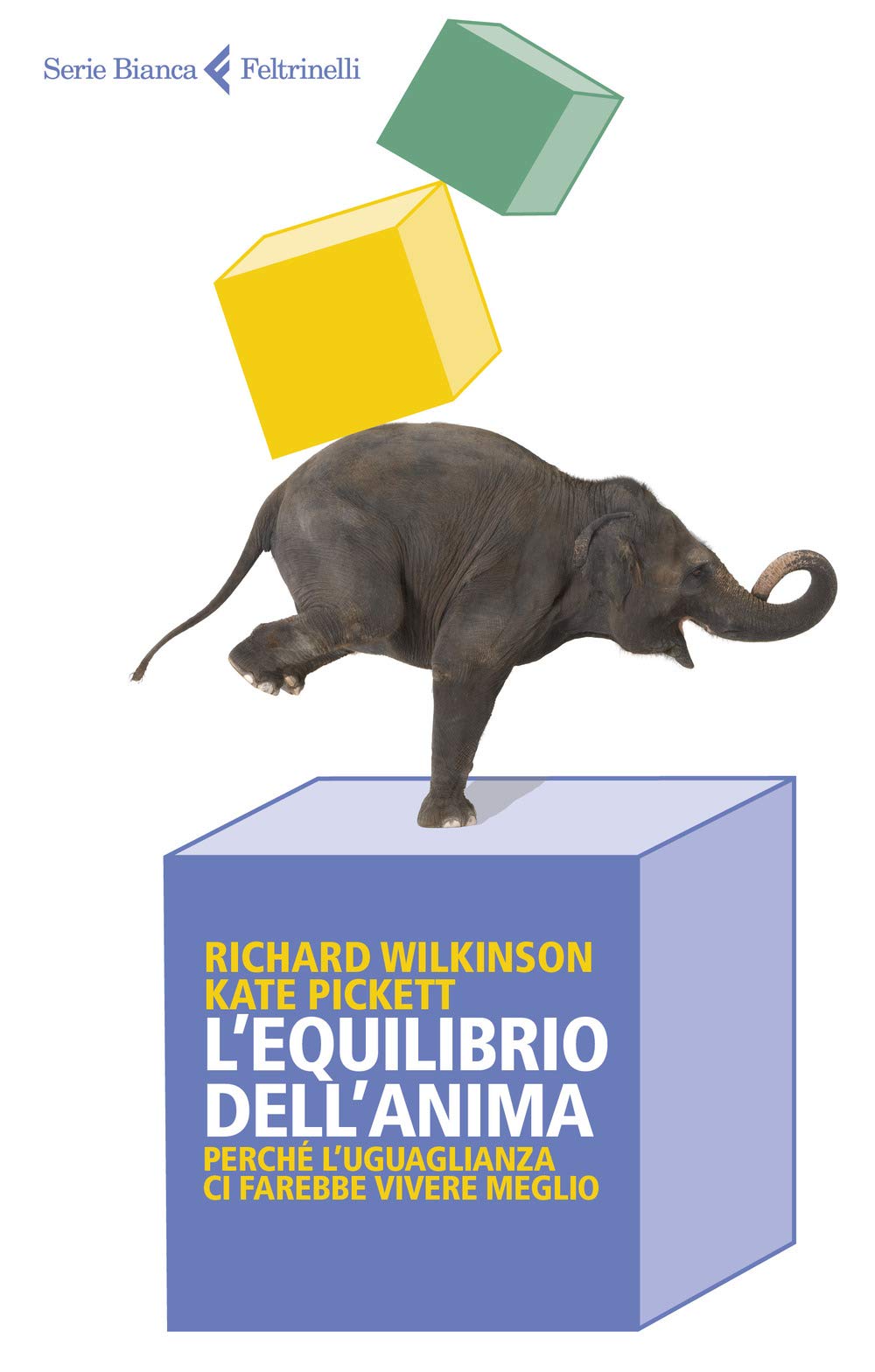 L'equilibrio dell'anima. Perché l'uguaglianza ci farebbe vivere meglio book
