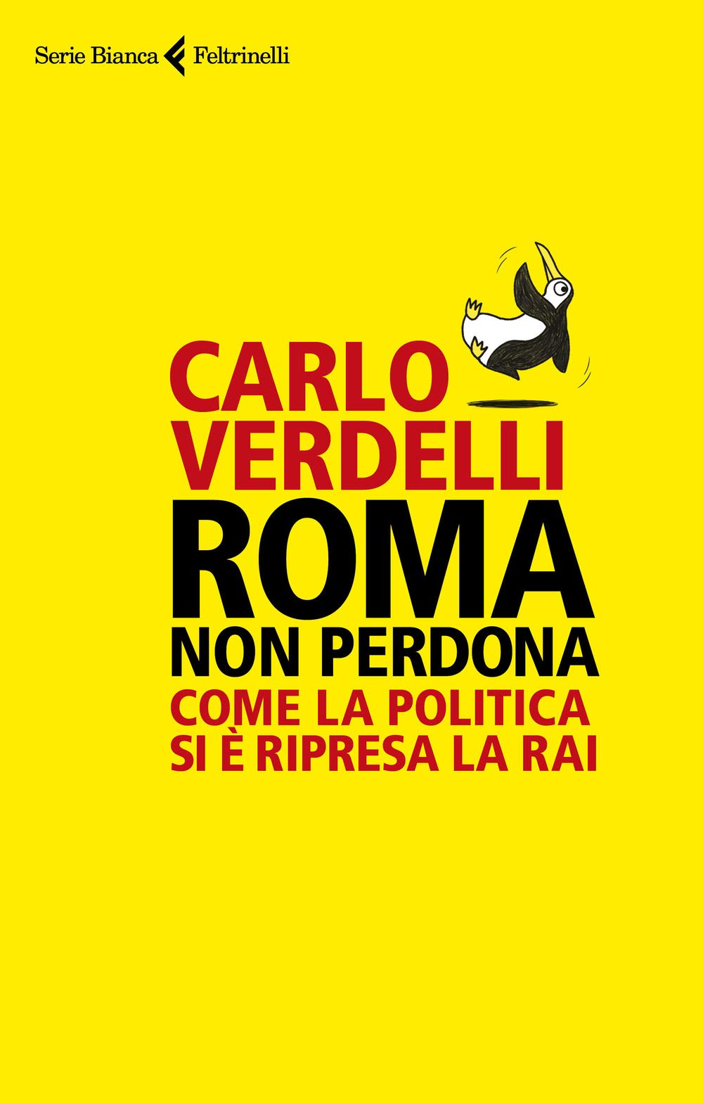 Roma non perdona. Come la politica si è ripresa la RAI book