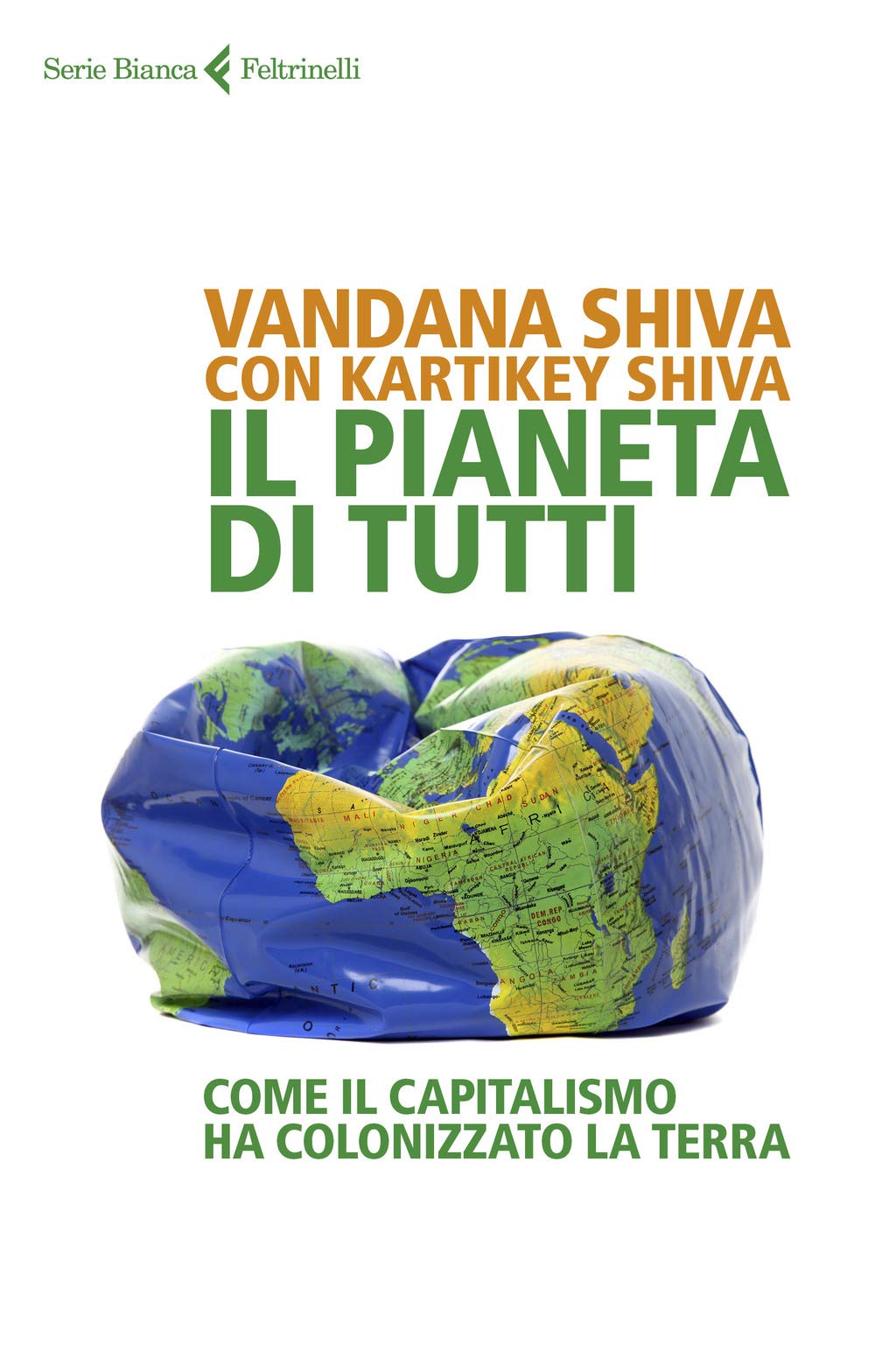 Il pianeta di tutti. Come il capitalismo ha colonizzato la Terra Contemporary literature