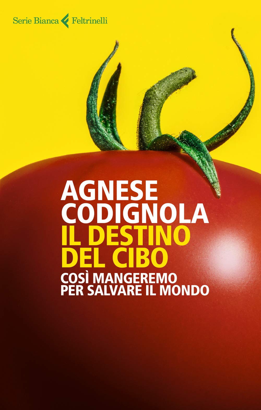 Il destino del cibo. Così mangeremo per salvare il mondo Books