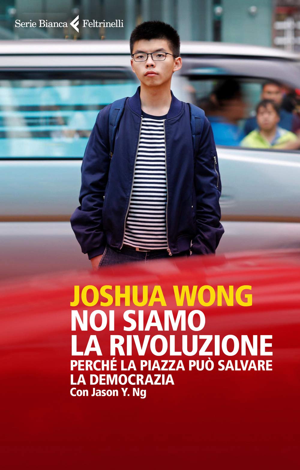 Noi siamo la rivoluzione. Perché la piazza può salvare la democrazia Politics & Society
