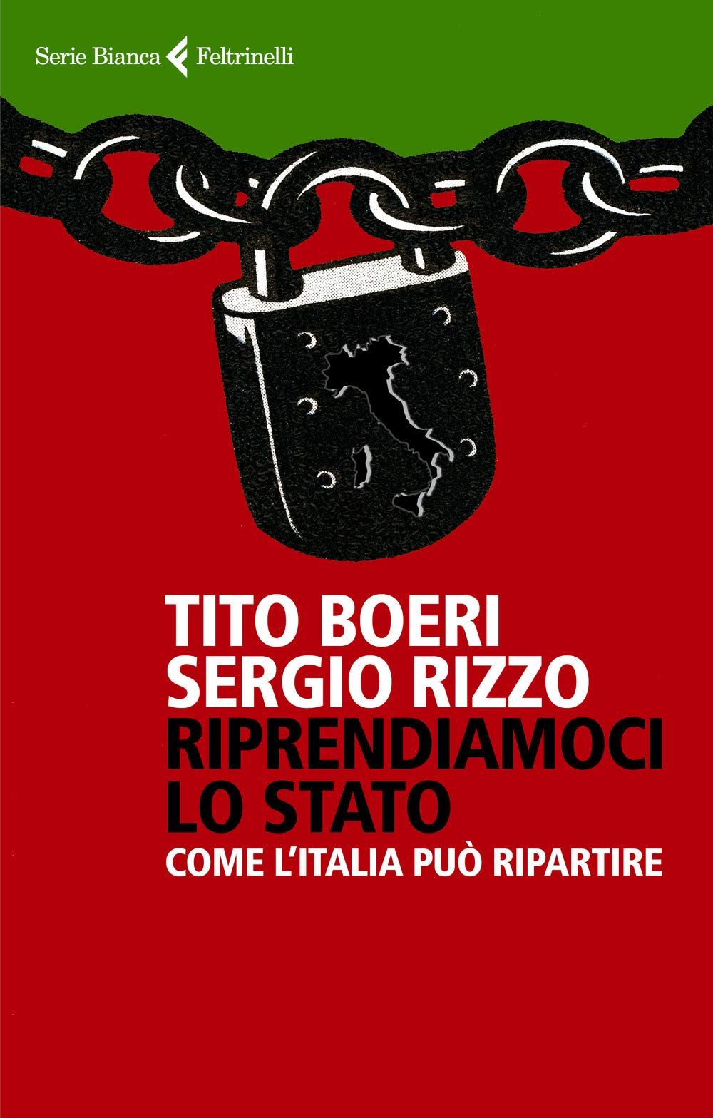 Riprendiamoci lo Stato. Come l'Italia può ripartire book