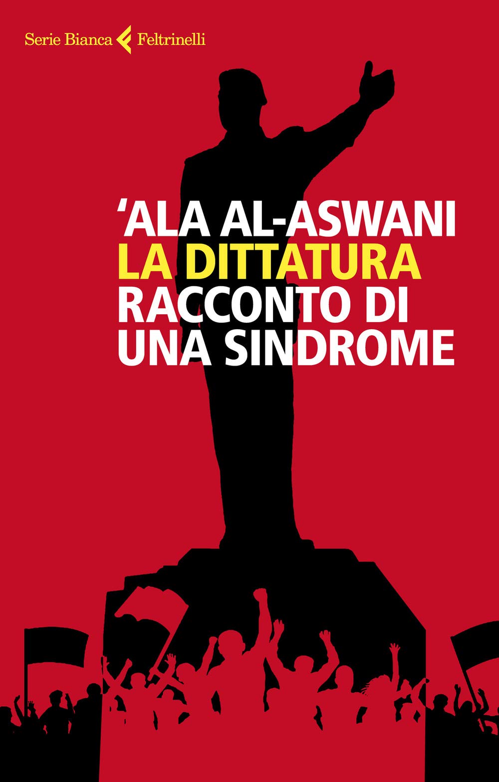 La dittatura. Racconto di una sindrome book