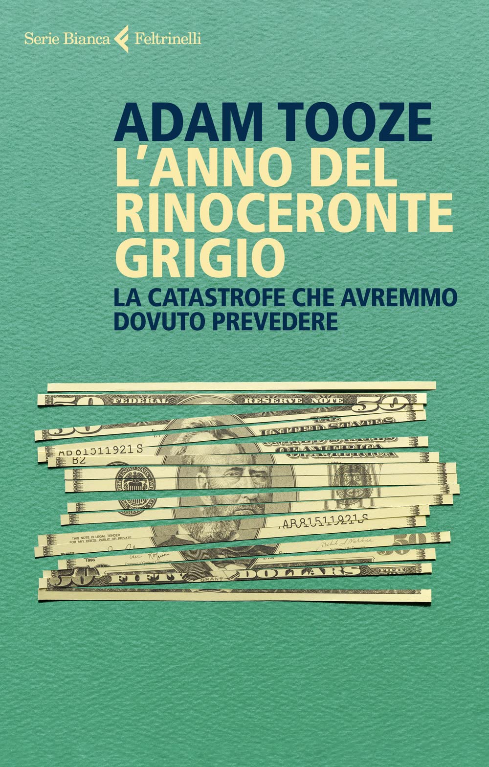 L' anno del rinoceronte grigio. La catastrofe che avremmo dovuto prevedere Medicine