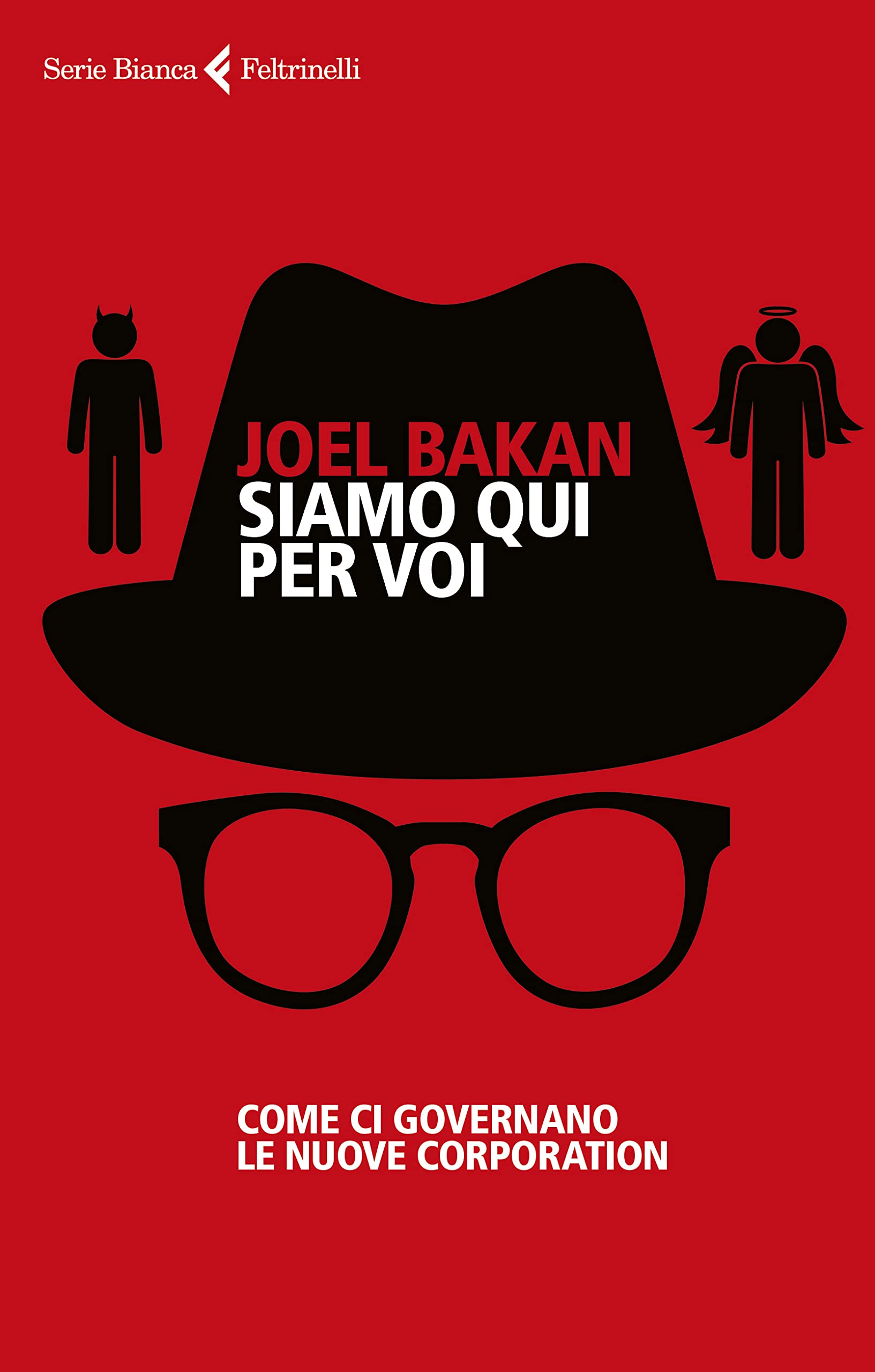 Siamo qui per voi. Come ci governano le nuove corporation Business, Finance & Career