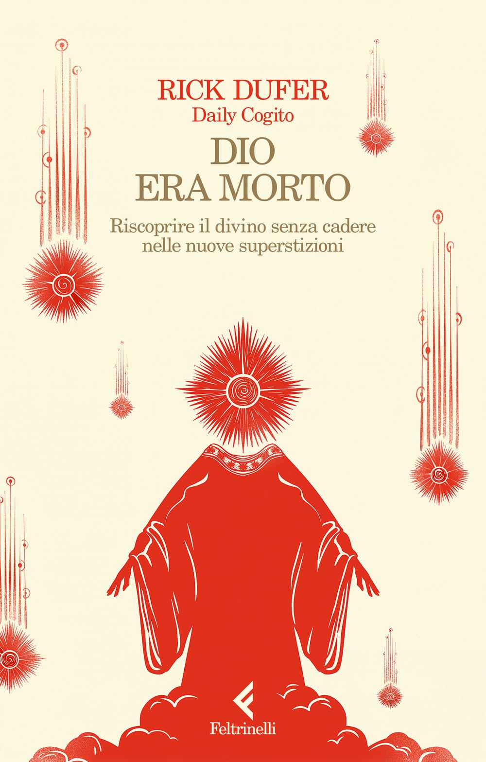 Dio era morto. Riscoprire il divino senza cadere nelle nuove superstizioni Philosophy