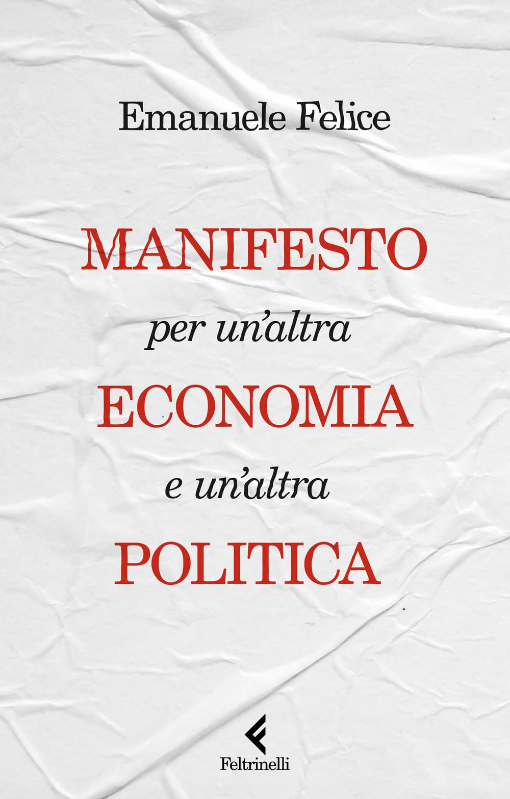 Manifesto per un'altra economia e un'altra politica Books