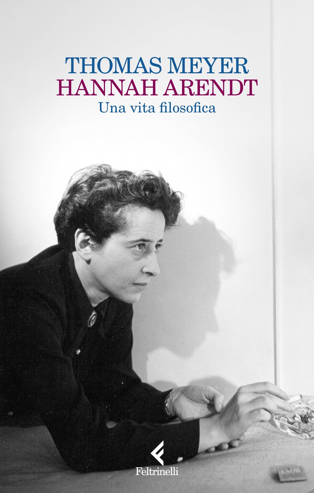 Hannah Arendt. Una vita filosofica (Scintille) Philosophy