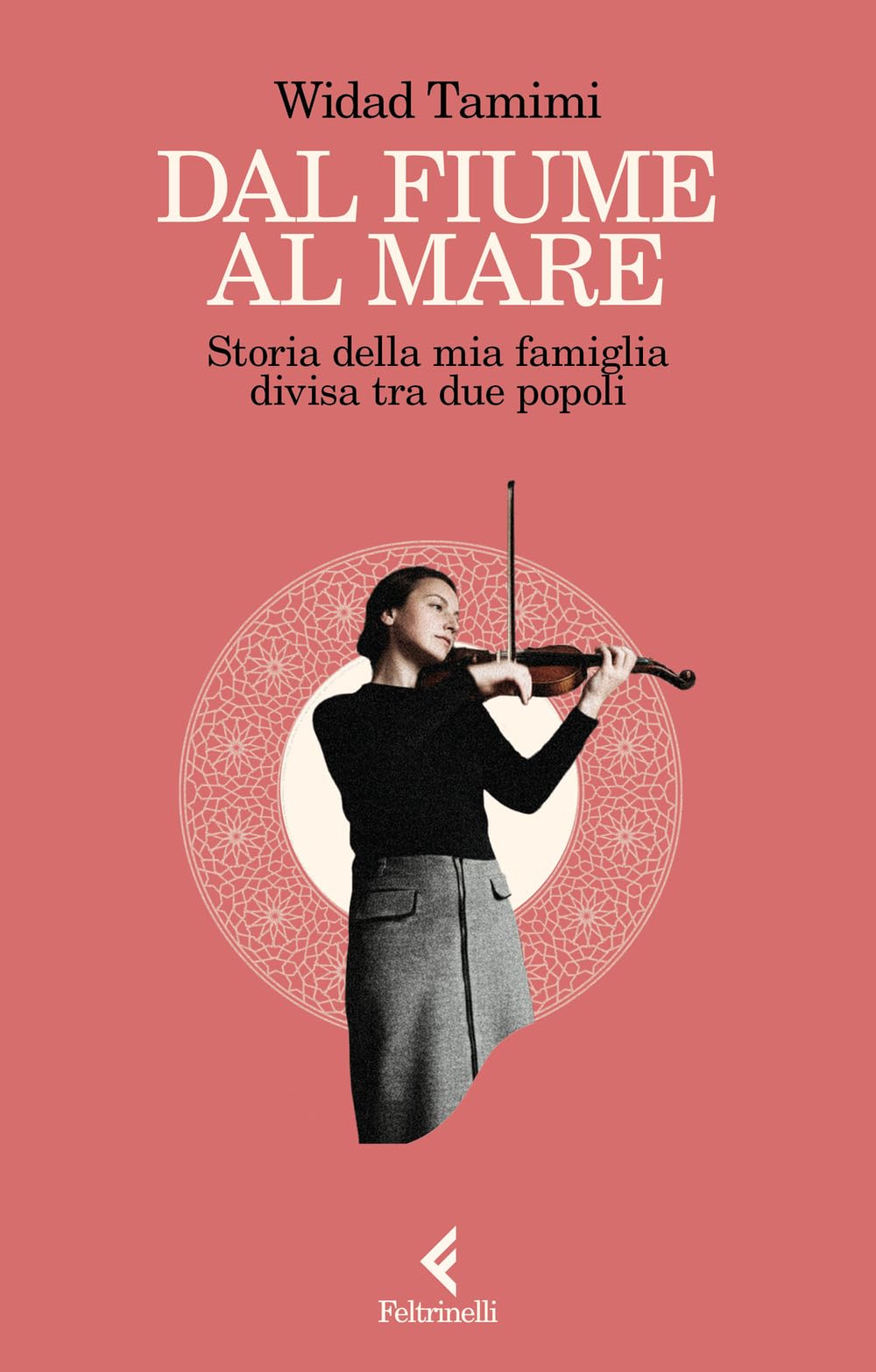Dal fiume al mare. Storia delle mia famiglia divisa tra due popoli book