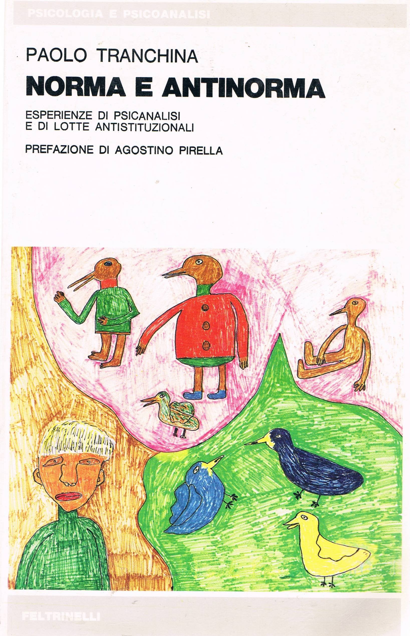 Norma e antinorma. Esperienze di psicanalisi e di lotte antistituzionali book