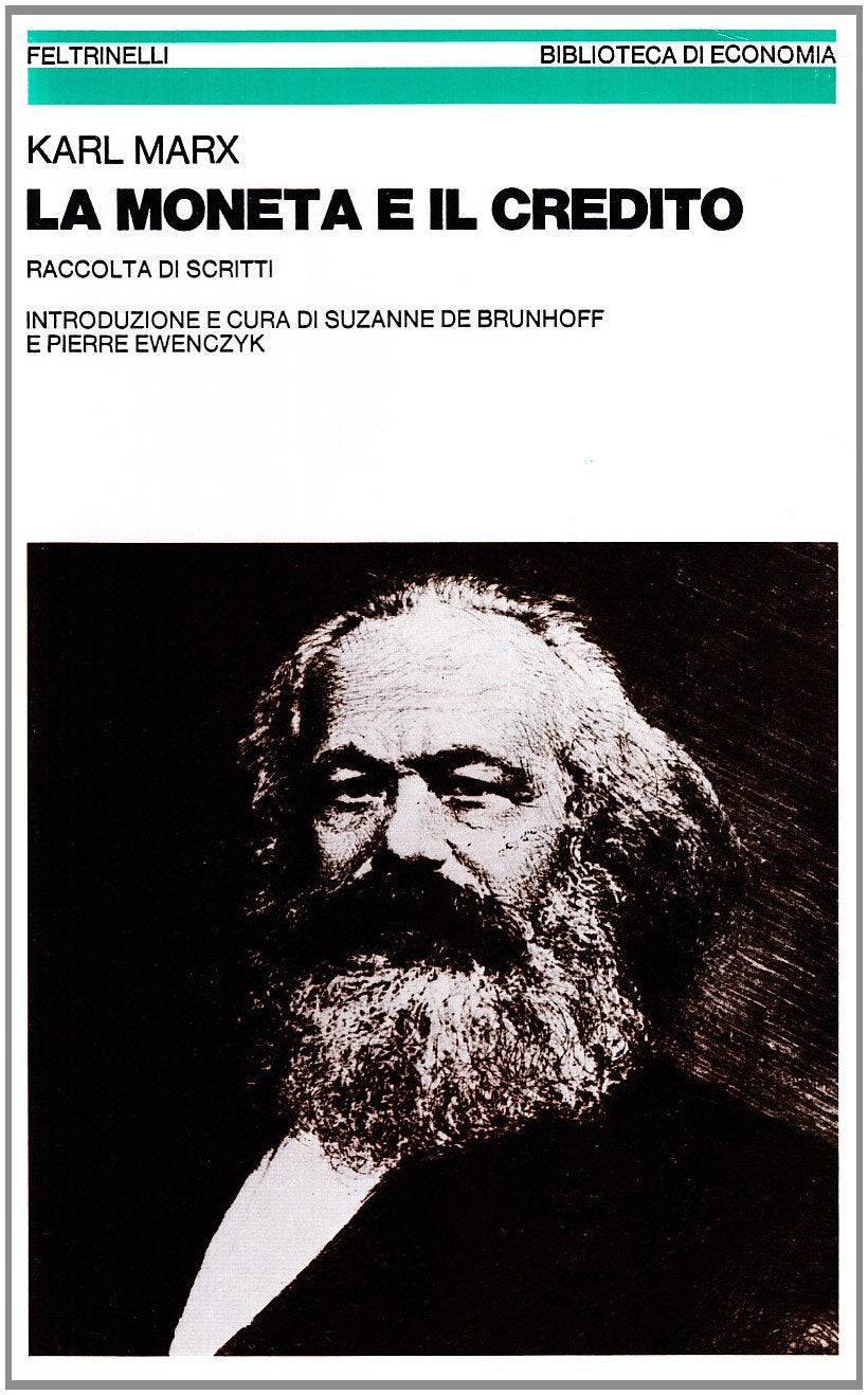La moneta e il credito. Raccolta di scritti (I fatti e le idee, saggi e biografie, Band 433) Business, Finance & Career