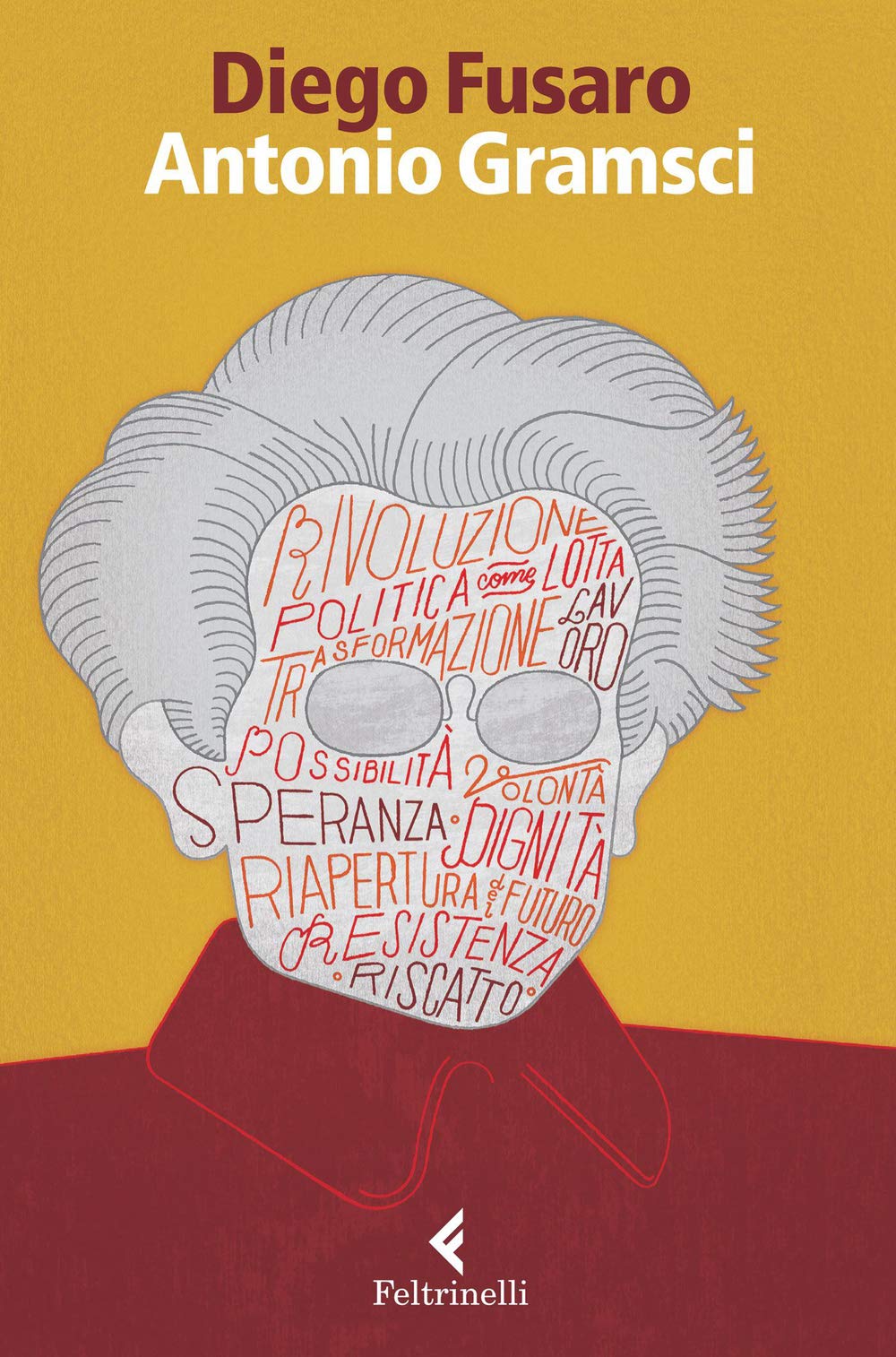 Antonio Gramsci. La passione di essere nel mondo Philosophy