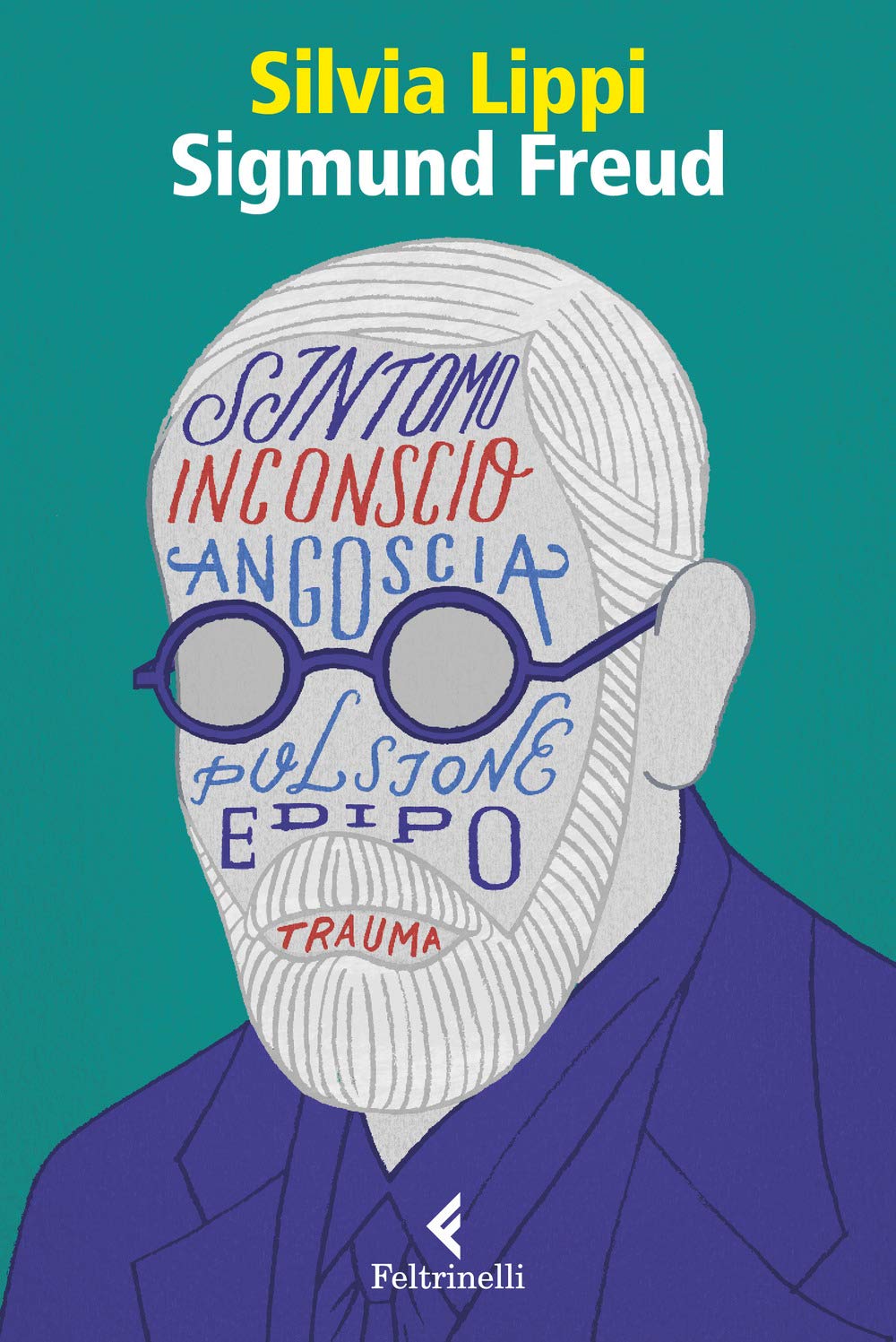 Sigmund Freud. La passione dell’ingovernabile book
