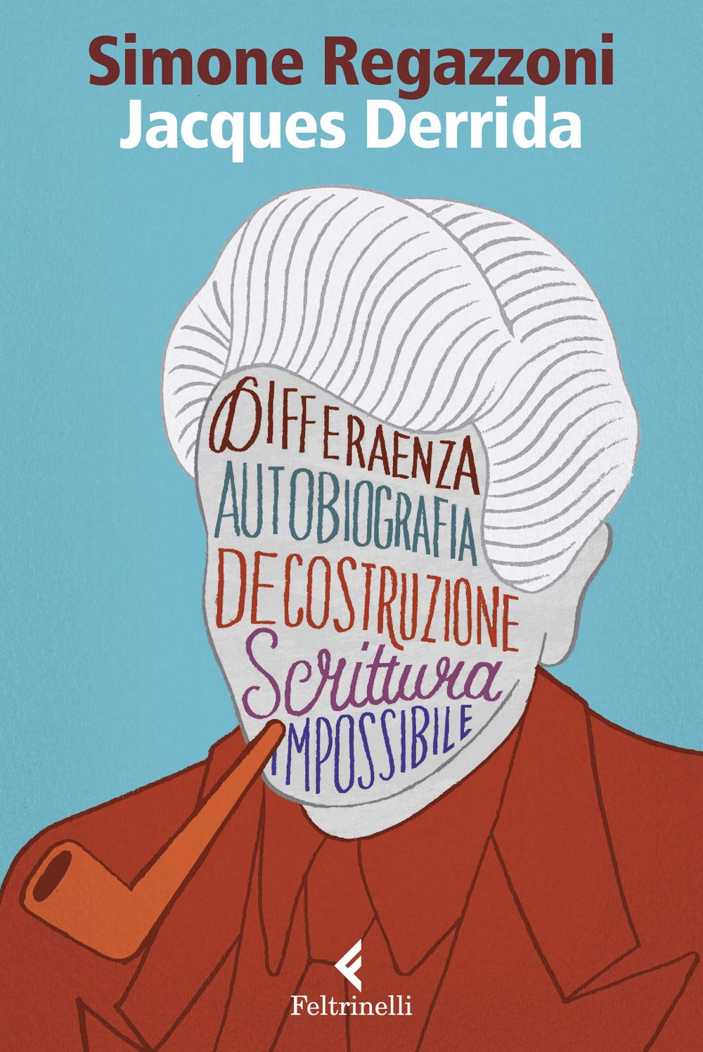 Jacques Derrida. Il desiderio della scrittura (Eredi) Philosophy