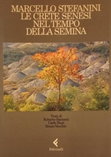 Le crete senesi nel tempo della semina (Varia, Band 55) Books