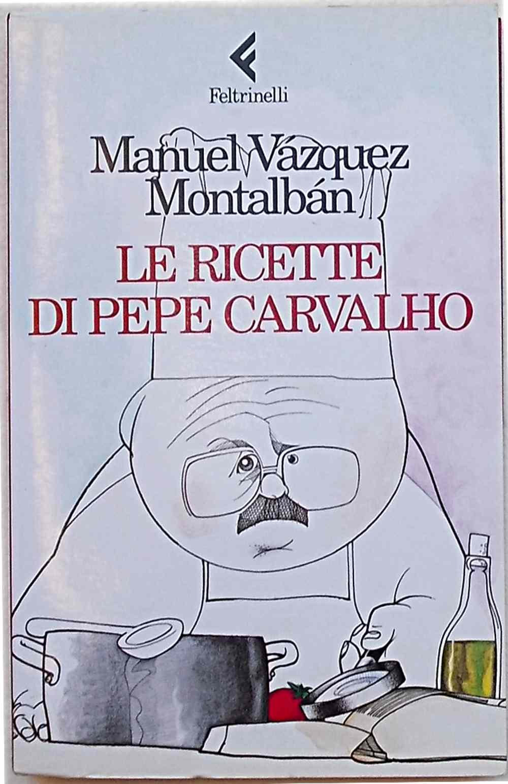 Le ricette di Pepe Carvalho book