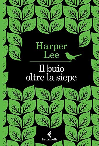 Il Buio oltre la siepe (edizione speciale venduta esclusivamente nelle Librerie Feltrinelli) book