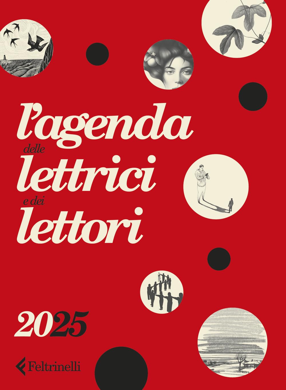 L'agenda delle lettrici e dei lettori Feltrinelli 2025 book