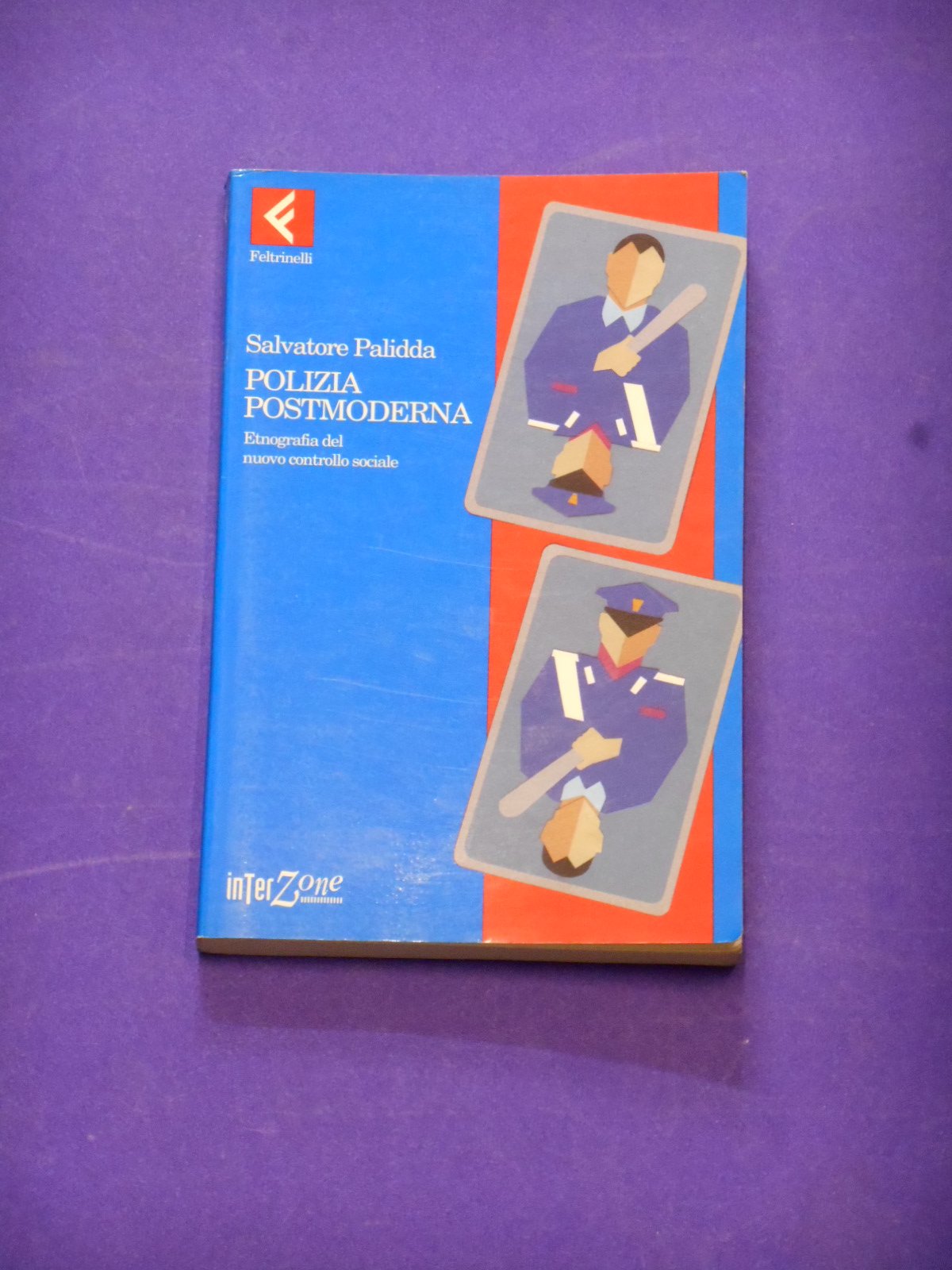 Polizia postmoderna. Etnografia del nuovo controllo sociale book