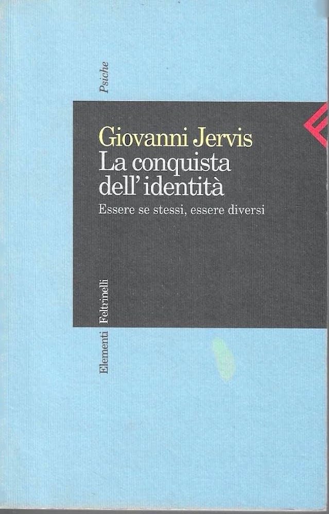 La conquista dell'identità. Essere se stessi, essere diversi (Elementi, Band 14) Psychology