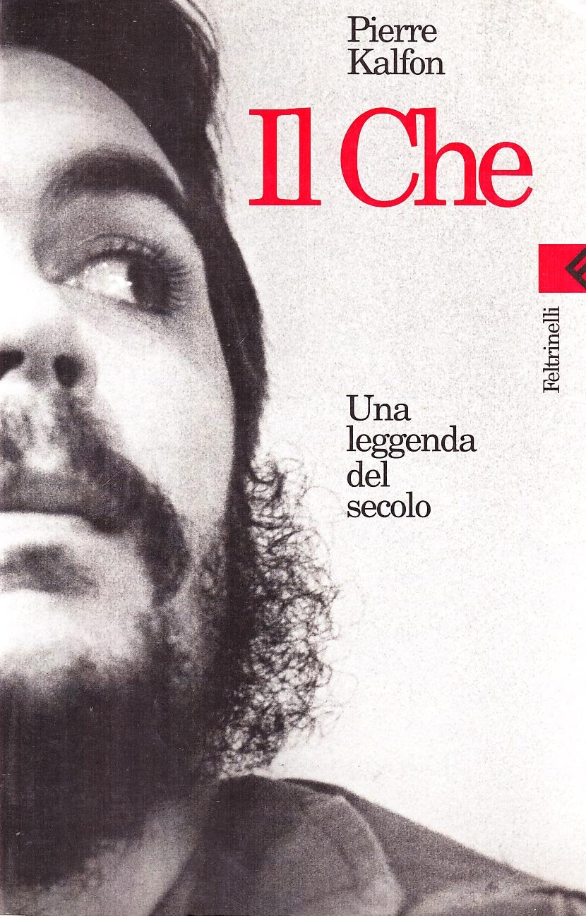 Il Che. Una leggenda del secolo book