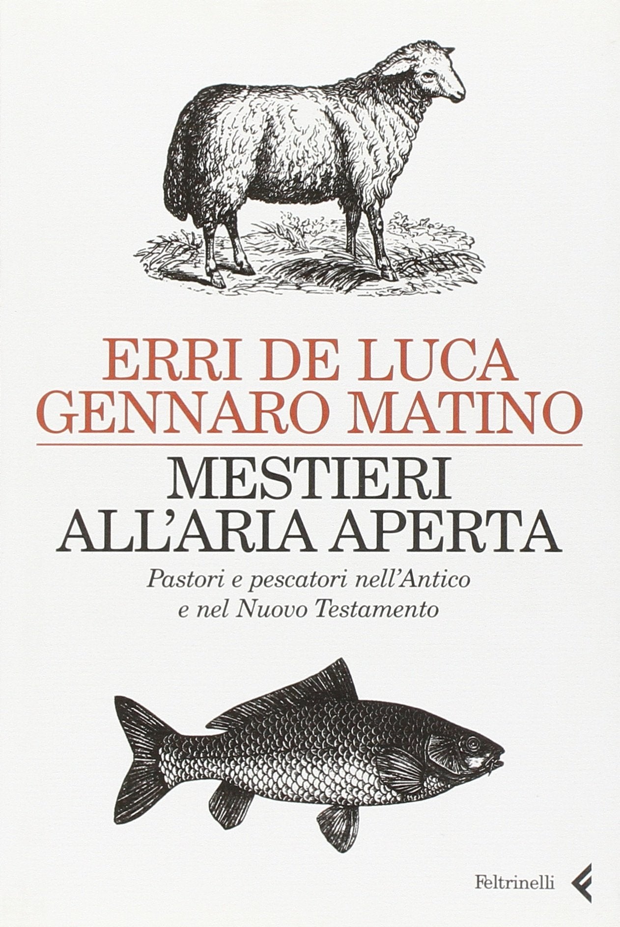 Mestieri all'aria aperta. Pastori e pescatori nell'Antico e nel Nuovo Testamento Classics