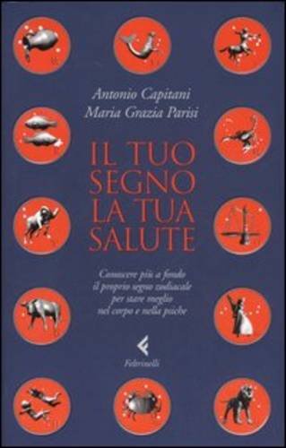 Il Tuo Segno LA Tua Salute (Varia) Books