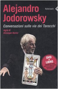Alejandro Jodorowsky. Conversazioni sulle vie dei tarocchi. DVD. Con libro Films