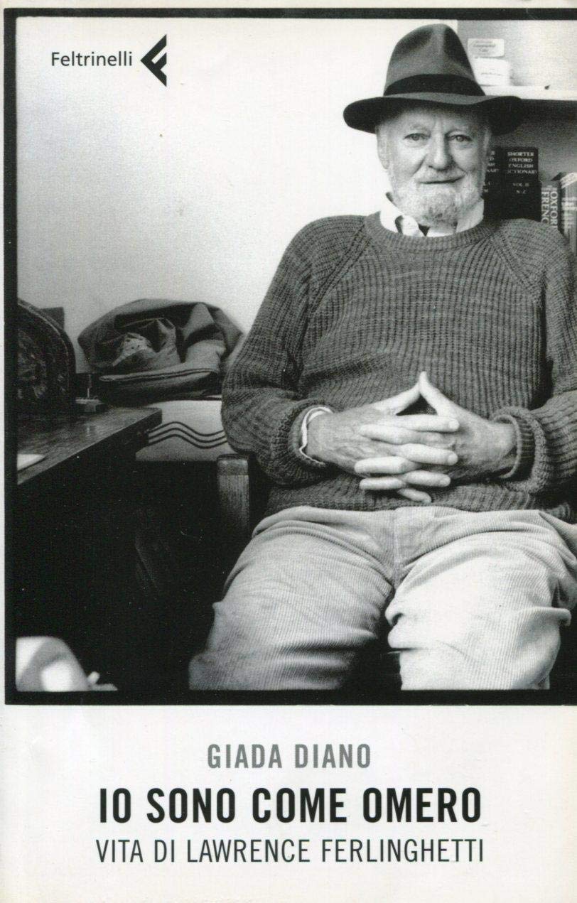Io sono come Omero. Vita di Lawrence Ferlinghetti book