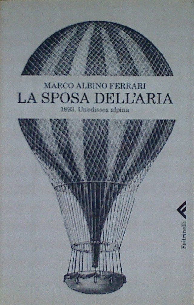 La sposa dell'aria. 1893. Un'odissea alpina book