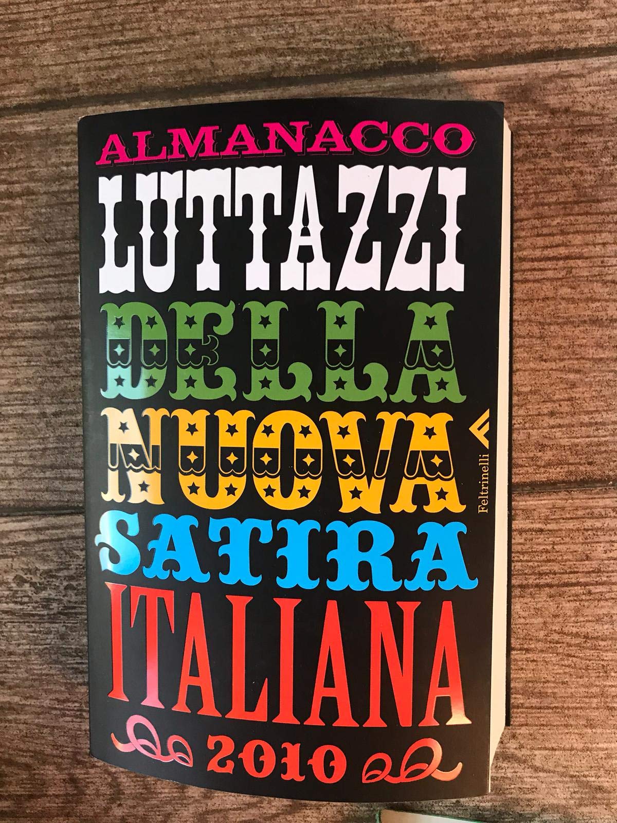 Almanacco Luttazzi della nuova satira italiana 2010 Politics & History